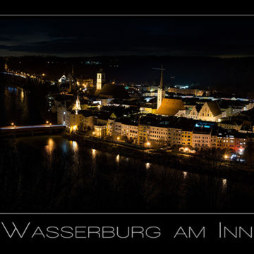Foto Weidner Landschaftsfotografie Wasserburg am Inn nachts Bayern Deutschland Landschaftsfotografie Wasserburg am Inn nachts Bayern Deutschland